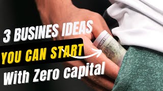 3 business ideas you can start with zero capital in 2024  highly lucrative businessideas [upl. by Niac]