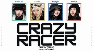 CRAXY 크랙시 CRAZY RACER Color Coded Lyrics [upl. by Annaeirb]