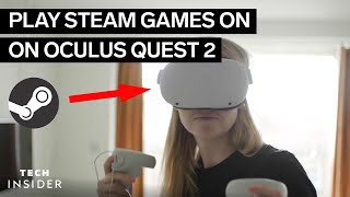 How To Play Steam Games On Oculus Quest 2 [upl. by Lebisor]