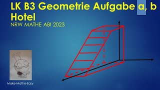 LK Prüfungsteil B3 Mathe Abi Klausur NRW 2023 Geometrie Aufgabe a und b Hotel [upl. by Salisbarry]