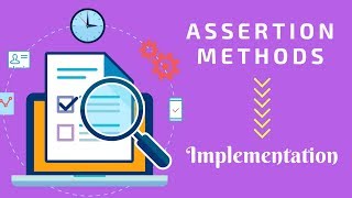 Assertion Methods and its Implementation Part II Tutorial 3 [upl. by Riddle]