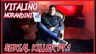 Chi è Vitalino Morandini La Storia del Primo Serial Killer Italiano Un Mistero anni 50 [upl. by Caressa]