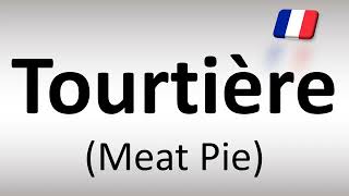 How to Pronounce Tourtiere French Dish  Meat Pie [upl. by Gredel432]