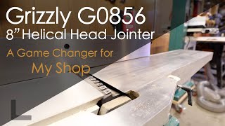 Best Low Cost Helical Jointer Grizzly GO856 8quot Helical Jointer Review [upl. by Navada]