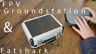 DIY FPV Ground station and Fat shark Dominator V2 [upl. by Octavus]