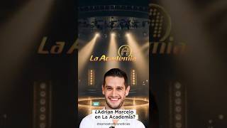 ¿Adrián Marcelo en La Academia como Juez o participante adrianmarcelo laacademia [upl. by Arihay]