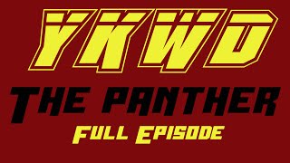 YKWD 45  The Panther LOUIS KATZ DAN SODER MIKE RECINE [upl. by Acinnad887]