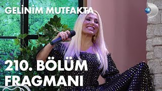 Gelinim Mutfakta 210 Bölüm Fragmanı [upl. by Eidroj]