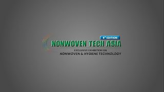 9th Nonwoven Tech Asia 2023  Day 2 Highlights [upl. by Cung371]