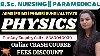 🔴PHYSICS I BSc Nursing Common Entrance Test CET  PGIMS  PGIMER  MCQ CLASS  RUHS 2024 [upl. by Gebhardt]