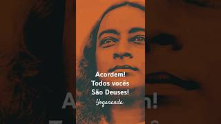 Todos vocês são Deuses yogananda shorts espiritualidade [upl. by Ellehcyt645]