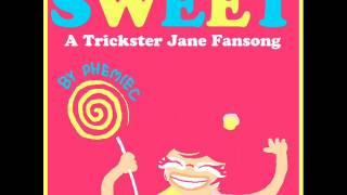 Sweet A Trickster Jane Fansong PhemieC [upl. by Arihppas]