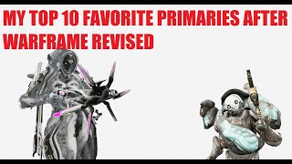 My 10 Favorite Primaries After Status Changes l Warframe 2020 [upl. by Adnih908]