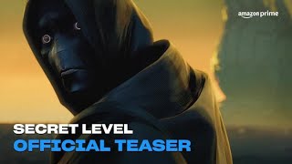 Secret Level  Official Teaser  Amazon Prime [upl. by Amuwkuhc956]