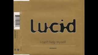 Lucid  I Cant Help Myself The Lucid Vocal Mix 1998 [upl. by Verlee]