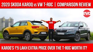 Skoda Karoq vs Volkswagen T Roc 2020 Comparison Review  evo India [upl. by Novehc]