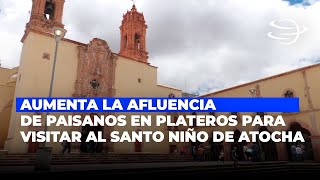 Aumenta la Afluencia de Paisanos en Plateros para Visitar al Santo Niño de Atocha [upl. by Kerat]