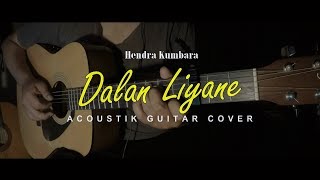 Dalan Liyane  Hendra Kumbara Fingerstyle Gitar Cover [upl. by Conchita]