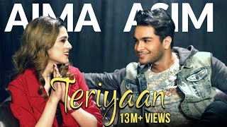 Teriyaan  Asim Azhar amp Aima Baig Official Music Video [upl. by Aniraz]