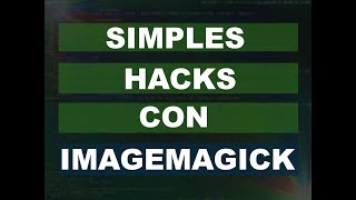 Operaciones Basicas Con ImageMagick En La Terminal De Linux [upl. by Melloney]