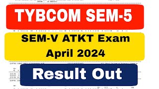 TYBCOM SEM5 ATKT Exam April 2024 Result Out Mumbai University Atul Sir [upl. by Nav]