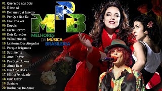 MPB Antigas  Melhores Músicas MPB de Todos os Tempos  Ana Carolina Nando Reis Titãs Skank t11 [upl. by Warthman377]