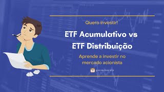 ETF Acumulativo VS ETF Distribuição  Quais as diferenças Qual o melhor [upl. by Milone24]