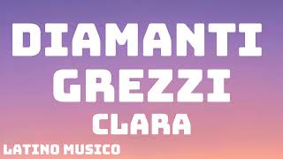 Clara  DIAMANTI GREZZI Sanremo 2024  TestoLyrics [upl. by Hakkeber]