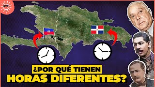 ¿POR QUÉ REP DOMINICANA y HAITÍ TIENEN HORAS DIFERENTES Sí también es culpa de Trujillo [upl. by Dloraj698]