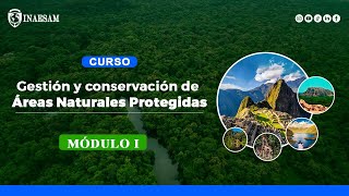 Módulo Iquot 📣Curso‼️👨‍💻👷‍♀️👷quotGestión y conservación de Áreas Naturales Protegidasquot📗🌎 [upl. by Alice]