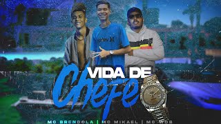 VIDA DE CHEFE  MCs BRENDOLA MIKAEL LT e WDB prod DJ BETINHO BEATS e DJ Mv7 [upl. by Urbani]