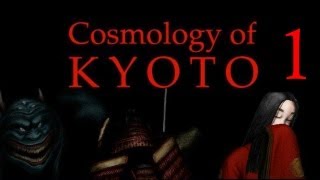 Cosmology of Kyoto  Exploration Adventure Game Manly Playthrough Pt1 [upl. by Ymiaj]