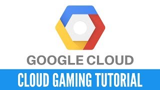 How to use Google Cloud for Cloud Gaming  Video Tutorial [upl. by Chi895]