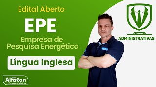 Concurso EPE  Empresa de Pesquisa Energética  Analista de Gestão  Aula de Inglês  AlfaCon [upl. by Nwavahs]