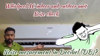 Whirlpool AC Noise check of indoor amp outdoor unit  Magicool 6th Sense  Company demand VS reality [upl. by Brader]