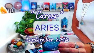 ARIES quotCAREERquot September 2024 Call To Action  Time To Take Control Of Your Destiny [upl. by Layol184]