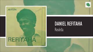 Daniel Refitaha  Roséda [upl. by Aura]