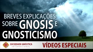 Breves Explicações sobre Gnosis e Gnosticismo [upl. by Izmar691]