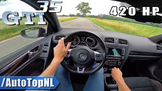 420HP VW Golf GTI MK6 EDITION 35 POV Test Drive by AutoTopNL [upl. by Kcirdahs]