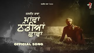 RANJIT BAWA  Mawa Thandiya Chava Official Audio  ICON   New Punjabi Songs 2023 [upl. by Lenette]