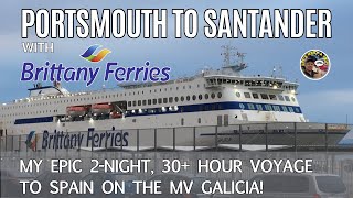 Portsmouth to Santander My Epic 2 Night 30 hour Voyage on Brittany Ferries MV Galicia [upl. by Perice]