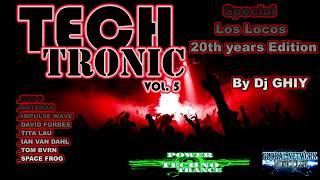 Tech Tronic Vol 5 Special Edition Pt2 Bonus Mix Los Locos Bar 2004 FREE DOWNLOAD [upl. by Everick]