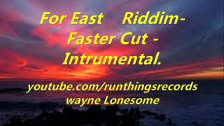 For East Riddim Faster Cut Instrumental [upl. by Enairb]