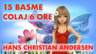 BASME  de HANS CHRISTIAN ANDERSEN  15 POVESTI  COLAJ 6 ORE [upl. by Retxed]