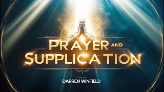 Prayer and Supplication [upl. by Garibald171]