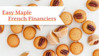 Easy Maple French Financiers [upl. by Slack]