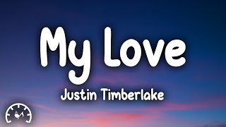 Justin Timberlake  My Love Lyrics [upl. by Carmelo]