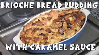 Brioche Bread Pudding With Caramel Sauce  Recipe [upl. by Drummond725]