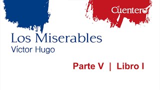 AUDIOLIBRO Los Miserables Parte 5 Libro 1 [upl. by Goldner]