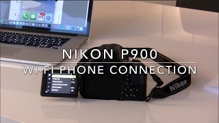 Nikon P900 WiFi Phone Connection [upl. by Notnef]